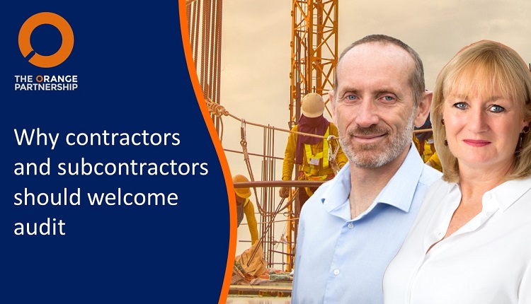 Why contractors and subcontractors should welcome audit