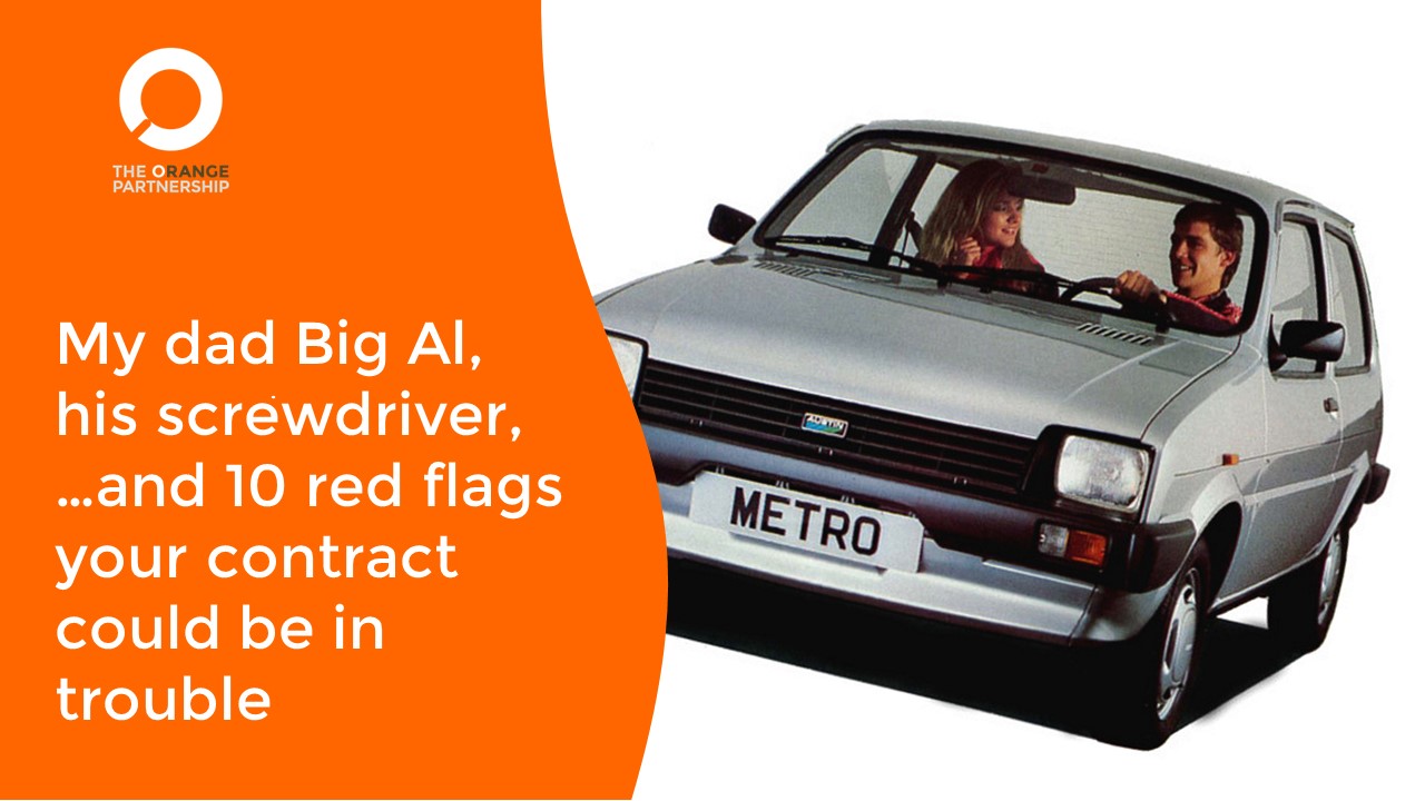 My dad Big Al, his screwdriver and 10 red flags your contract could be in trouble